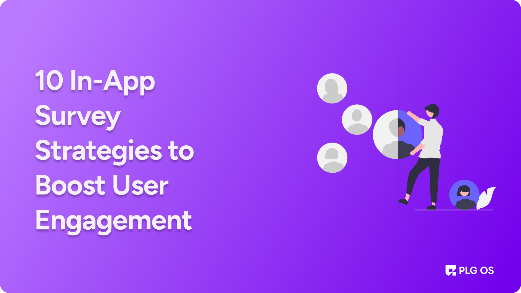 User Engagement Questionnaire 10 In-App Survey Strategies to Boost User Engagement