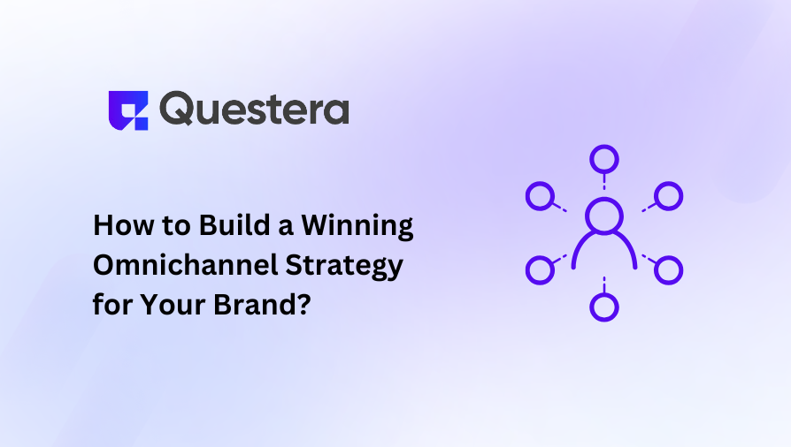 How to Build a Winning Omnichannel Strategy for Your Br...